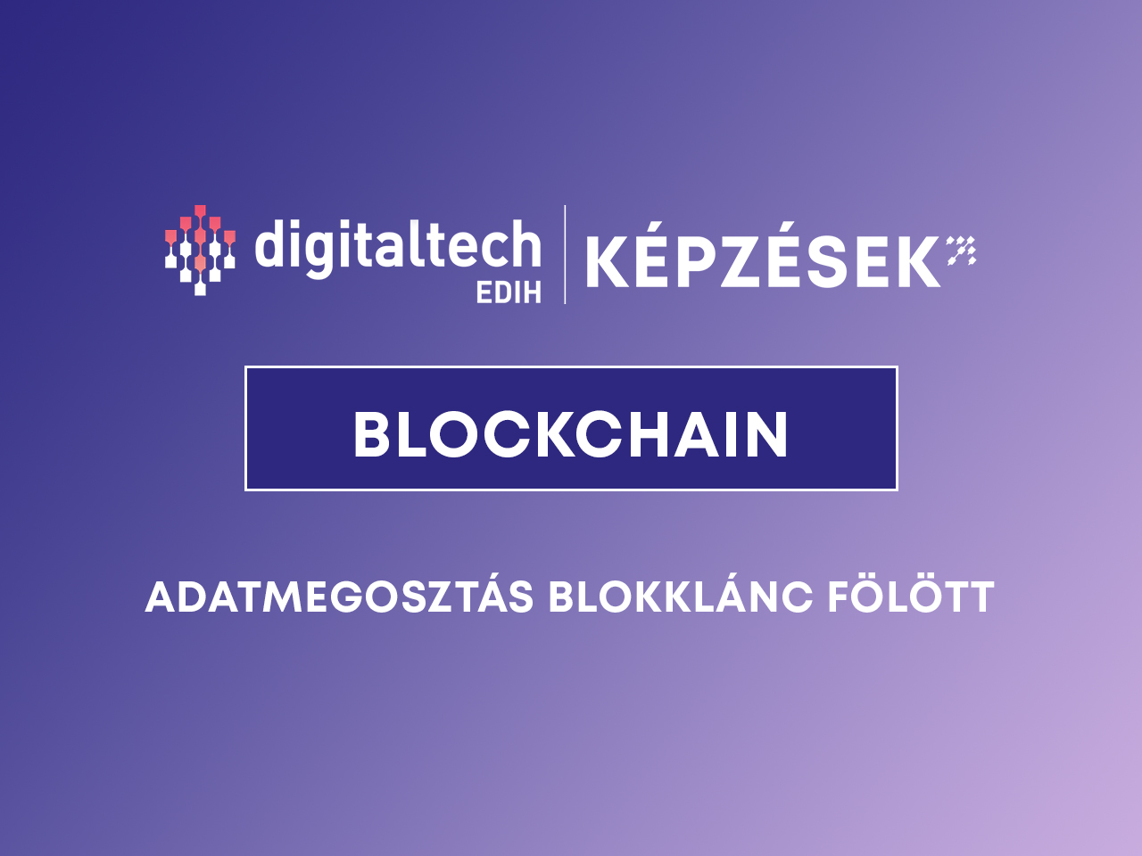 adatmegosztas blockchain blokklanc digitaltech edih