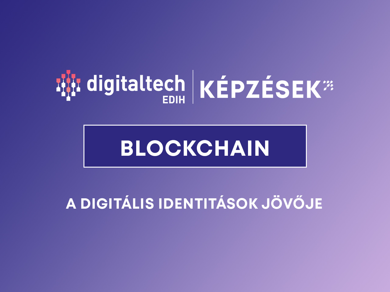 digitális identikáció blockchain blokklánc digitaltech edih