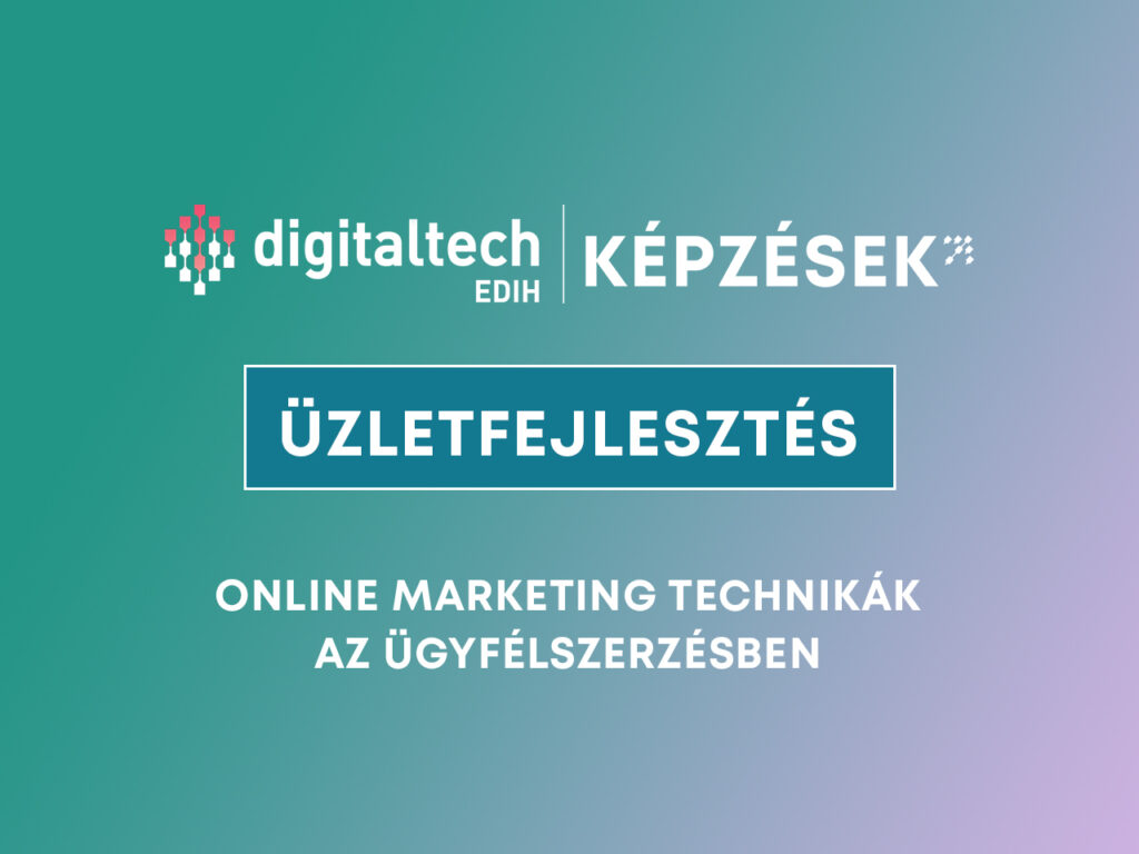 online marketing technikák digitaltech edih üzletfejlesztés